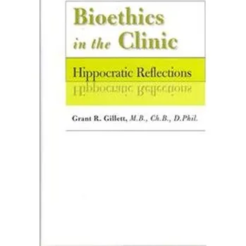 Bioethics in the Clinic