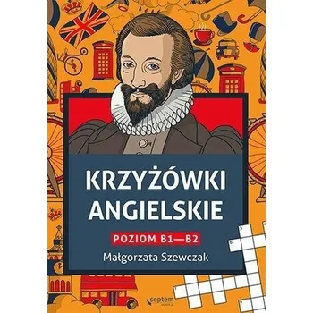 Cizí jazyk Krzyżówki angielskie poziom B1- B2 - Małgorzata Szewczak [PL] (2023, Brožovaná, Septem)