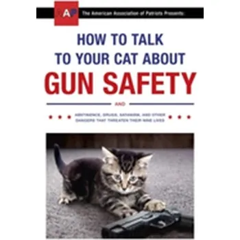 How to Talk to Your Cat About Gun Safety - Auburn, Zachary