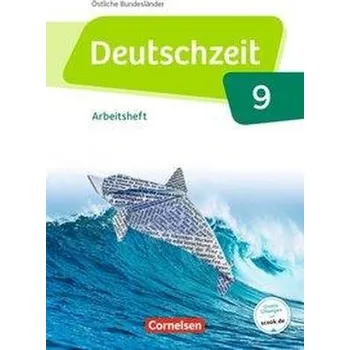 Kniha Deutschzeit 9. Schuljahr - Östliche Bundesländer und Berlin - Arbeitsheft mit Lösungen - Behlert, Susanne