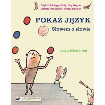 Pokaż język. Słowem o słowie - praca zbiorowa