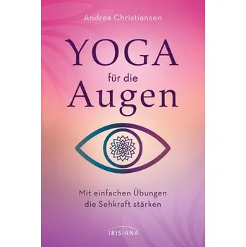 Yoga für die Augen - Christiansen, Andrea