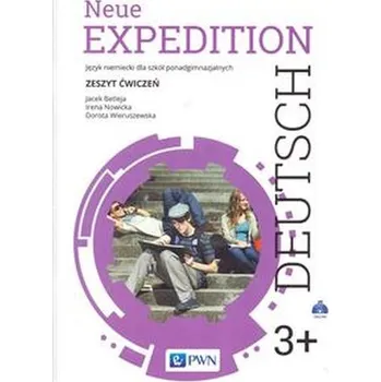 Neue Expedition Deutsch 3+ Zeszyt ćwiczeń - Betleja, Jacek