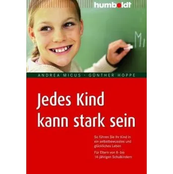 Jedes Kind kann stark sein - Micus, Andrea