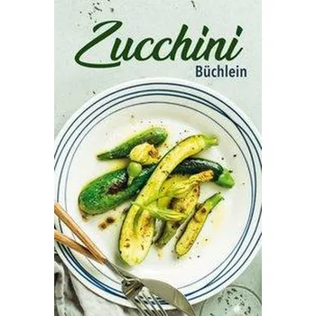Zucchini-Büchlein - Ruff, Carola