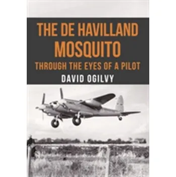 The de Havilland Mosquito - David Ogilvy