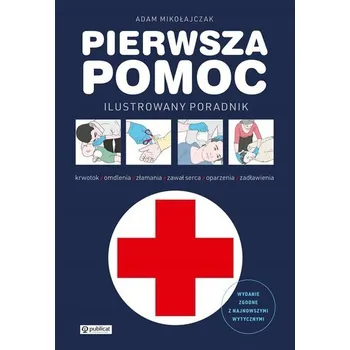 Pierwsza pomoc - Adam Mikołajczak [PL] (2023, Brožovaná, Publicat)