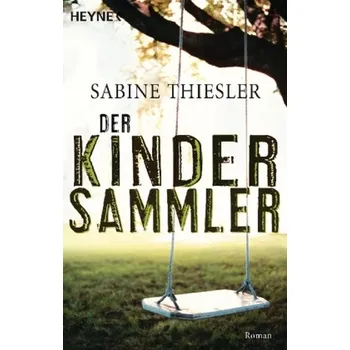 Der Kindersammler - Sabine Thiesler