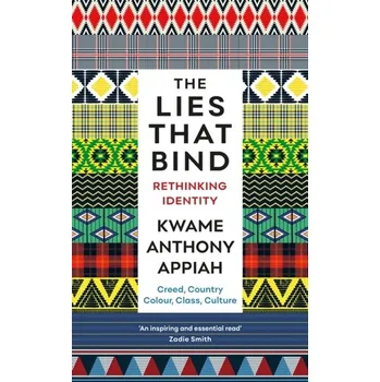 Učebnice The Lies That Bind - Appiah, Kwame Anthony