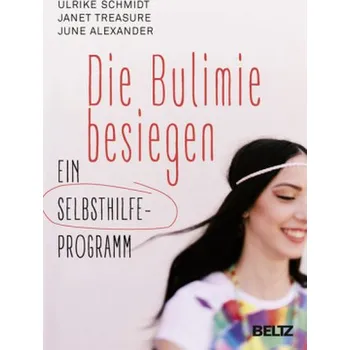 Die Bulimie besiegen - Schmidt, Ulrike