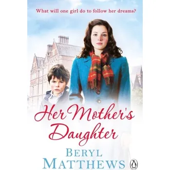 Beletrie pro dospělé Her Mother's Daughter - Matthews Beryl