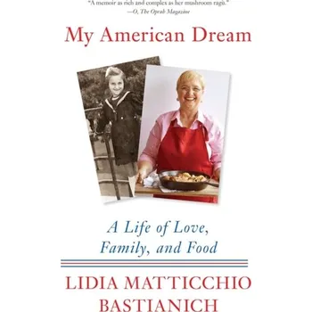 Beletrie pro dospělé My American Dream - Bastianich, Lidia [EN] (2019, Brožovaná, Penguin Putnam Inc)