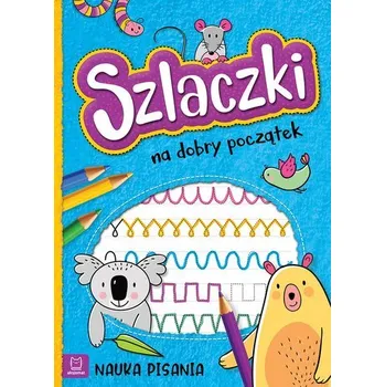 Szlaczki na dobry początek. Nauka pisania - Bator Agnieszka