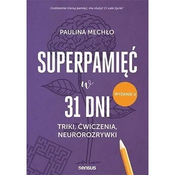 Superpamięć w 31 dni. Triki, ćwiczenia... w.2023 - Mechło Paulina