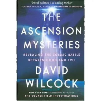 The Ascension Mysteries - Wilcock, David