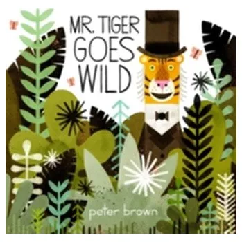 Pohádka Mr Tiger Goes Wild - Brown Peter