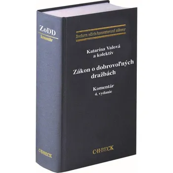 Zákon o dobrovoľných dražbách. Komentár (4. vydanie) - Katarína Valová