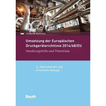 Umsetzung der Druckgeräterichtlinie 2014/68/EU - Mußmann, Jochen W.