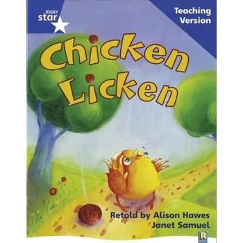 Cizí jazyk Rigby Star Phonic Guided Reading Blue Level: Chicken Licken Teaching Version
