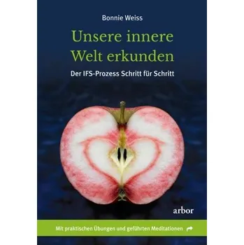 Unsere innere Welt erkunden - Weiss, Bonnie