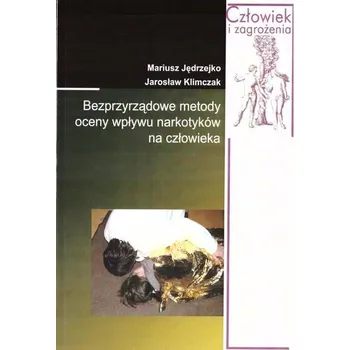 Bezprzyrządowe metody oceny wpływu narkotyków... - Jędrzejko Mariusz