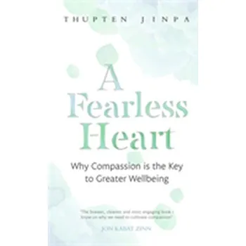 A Fearless Heart - Jinpa, Thupten [EN] (2017, Taschenbuch, Little, Brown Book Group)