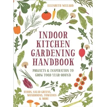 Indoor Kitchen Gardening Handbook - Millard Elizabeth [EN] (2023, Brožovaná, Cool Springs Press)