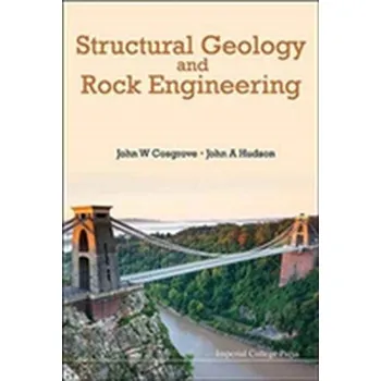 Structural Geology And Rock Engineering - Cosgrove, John W.; Hudson, John A.