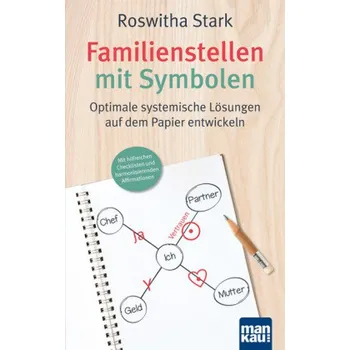 Familienstellen mit Symbolen - Stark, Roswitha