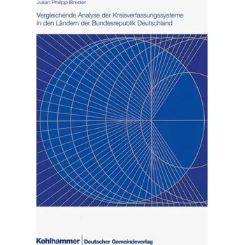 Vergleichende Analyse der Kreisverfassungssysteme in den Ländern der Bundesrepublik Deutschland - Fleckhaus, Natalie