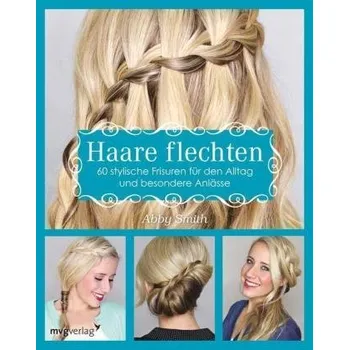 Haare flechten - Smith, Abby