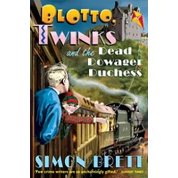 Beletrie pro dospělé Blotto, Twinks and the Dead Dowager Duchess - Simon Brett