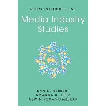 Media Industry Studies - Klatzer, Daniel Herbert [EN] (2020, Brožovaná, Polity Press)