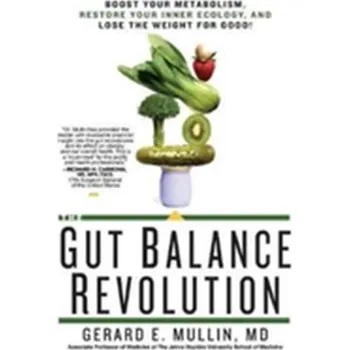 The Gut Balance Revolution - Mullin Gerard E.