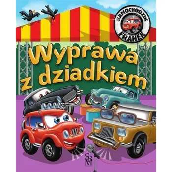 Pohádka Samochodzik Franek. Wyprawa z dziadkiem w.2022 - Górska Karolina