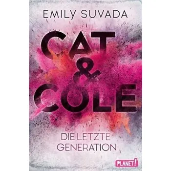 Cat & Cole: Die letzte Generation - Suvada, Emily