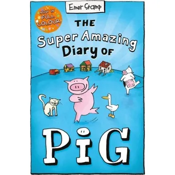 The Super Amazing Diary of Pig: Colour Edition - Stamp Emer