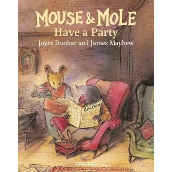 Pohádka Mouse and Mole Have a Party - Joyce Dunbar