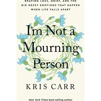I'm Not a Mourning Person - Kris Carr