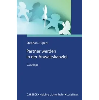 Partner werden in der Anwaltskanzlei - Spehl, Stephan J.