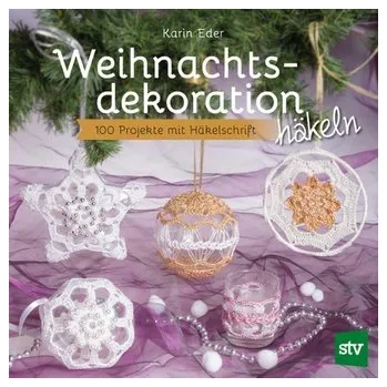 Weihnachtsdekoration häkeln - Eder, Karin