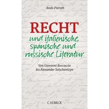 Recht und italienische, spanische und russische Literatur - Pieroth, Bodo