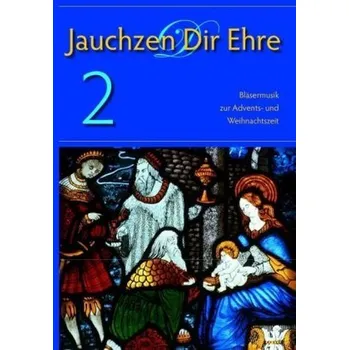 Jauchzen Dir Ehre 2 - Nonnenmann, Hans-Ulrich