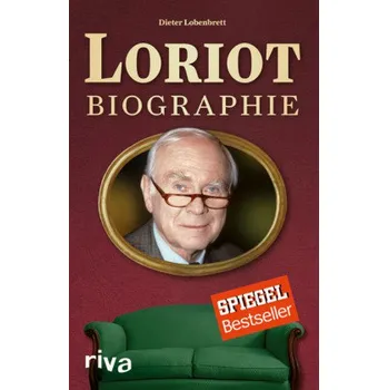 Literární biografie Loriot: Biographie - Lobenbrett, Dieter [DE] (2018, Brožovaná, Riva)