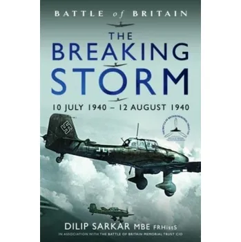 Battle of Britain The Breaking Storm - Sarkar, Dilip