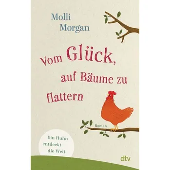 Vom Glück, auf Bäume zu flattern - Morgan, Molli