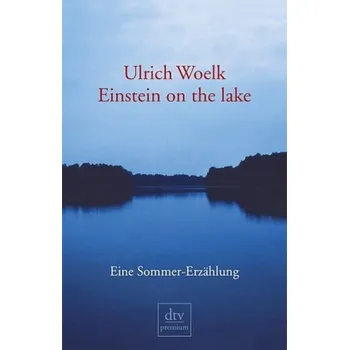 Einstein on the Lake - Woelk, Ulrich