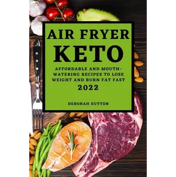 AIR FRYER KETO 2022 - Sutton, Deborah