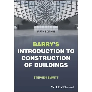 Barry's Introduction to Construction of Buildings - Emmitt, Stephen; Gorse, Christopher A. [EN] (2023, Brožovaná, John Wiley And Sons Ltd)