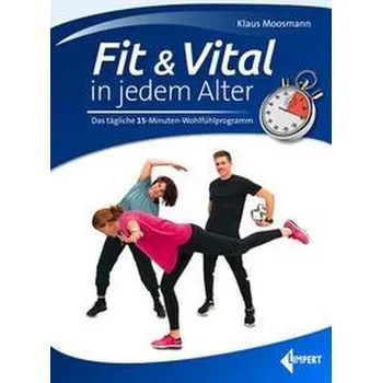 Fit & Vital in jedem Alter - Moosmann, Klaus